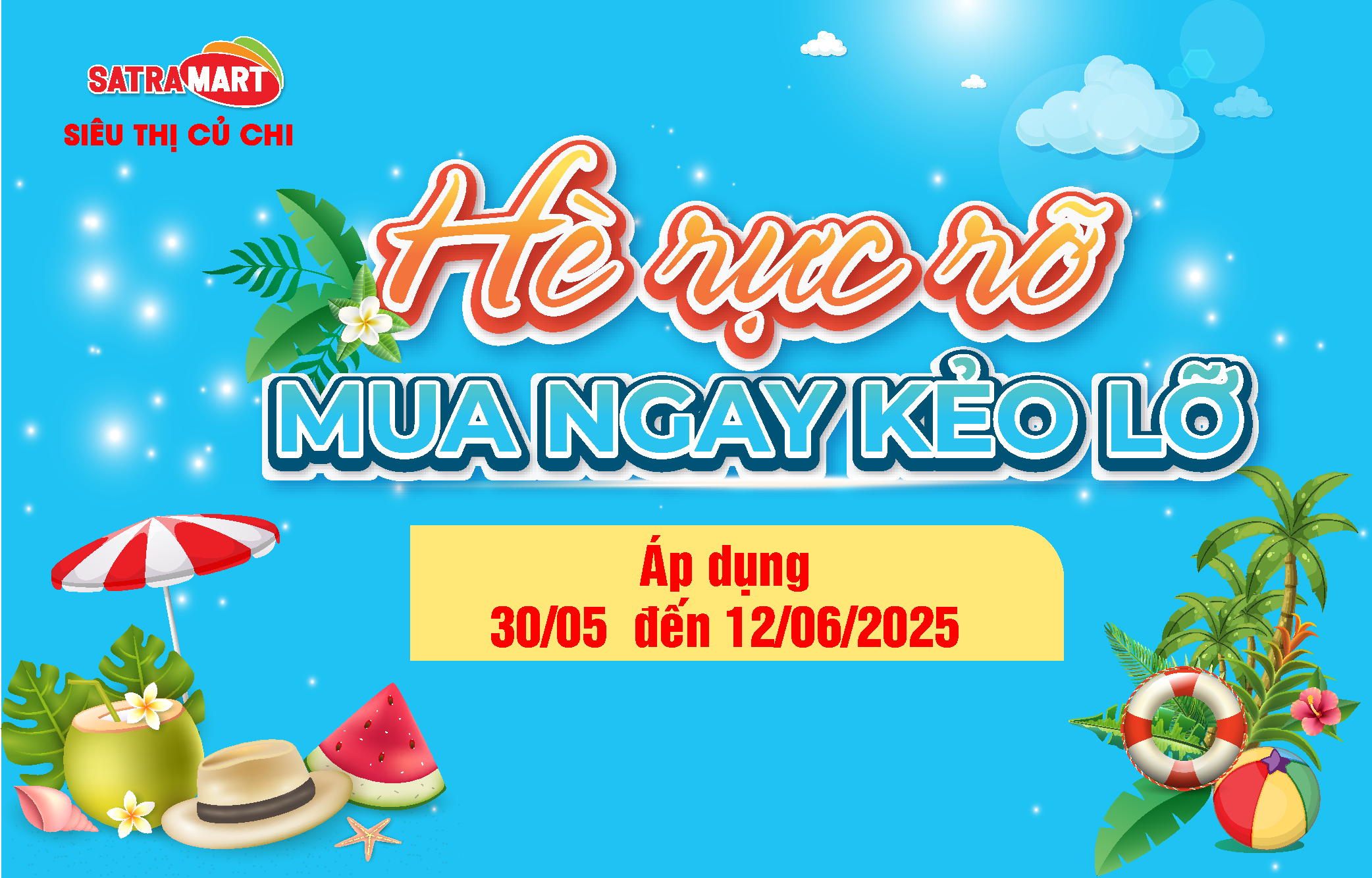 HÈ RỰC RỠ - MUA NGAY KẺO LỠ